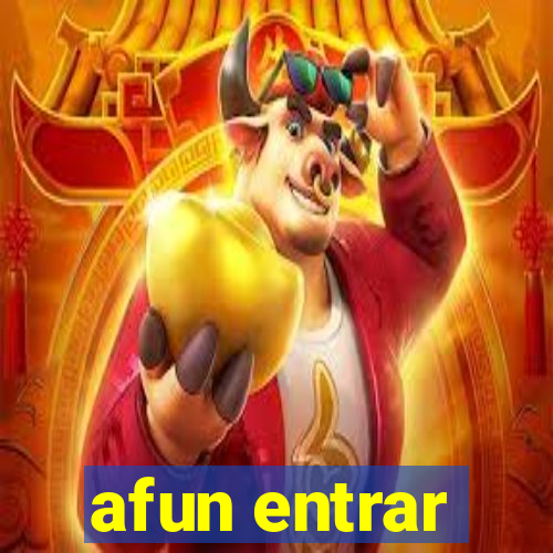 afun entrar